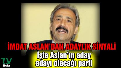 İmdat Aslan'dan adaylık sinyali