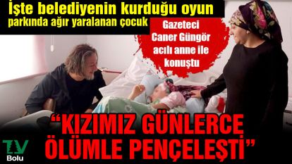 İşte belediyenin kurduğu oyun parkında ağır yaralanan çocuk