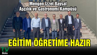Mengen İzzet Baysal Aşçılık ve Gastronomi Kampüsü eğitim öğretime hazır