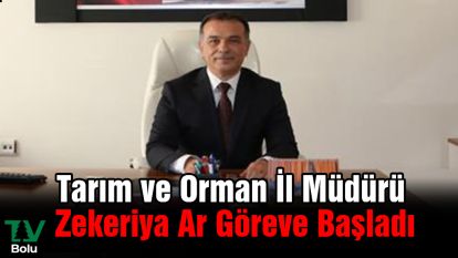 Tarım ve Orman İl Müdürü Zekeriya Ar göreve başladı