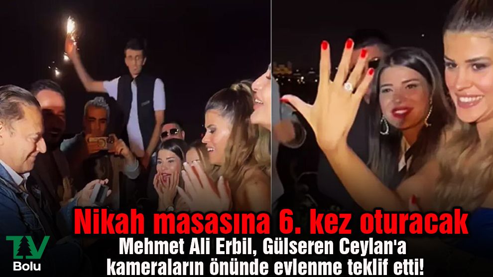 Nikah masasına 6. kez oturacak... Mehmet Ali Erbil, Gülseren Ceylan'a kameraların önünde evlenme teklif etti!