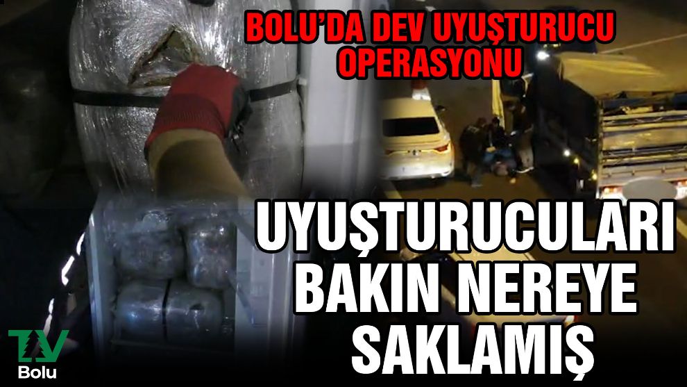 Bolu'da dev uyuşturucu operasyonu... Uyuşturucuları bakın nereye saklamış
