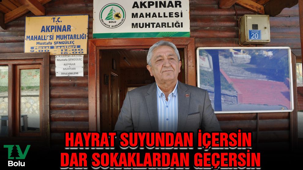 Hayrat suyundan içersin dar sokaklardan geçersin