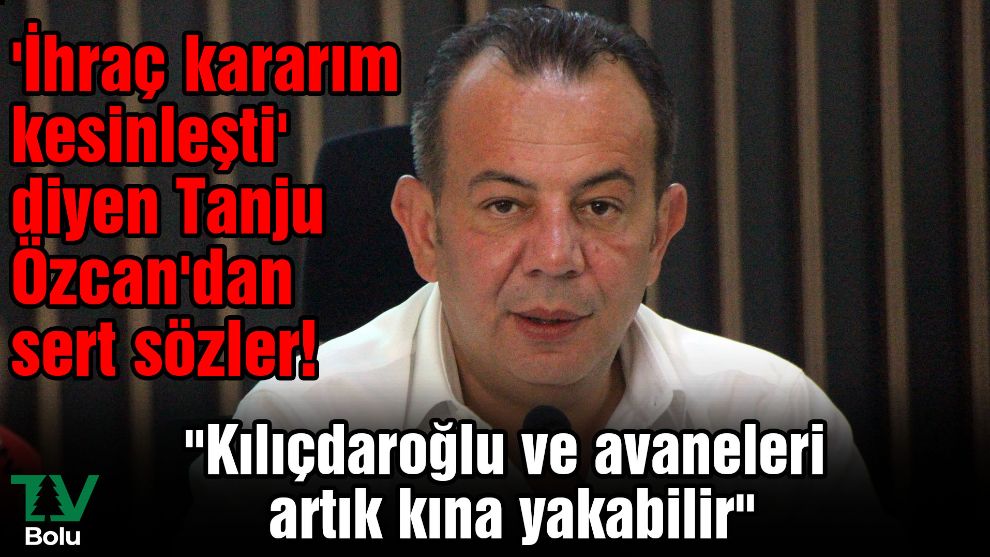 'İhraç kararım kesinleşti' diyen Tanju Özcan'dan sert sözler! 