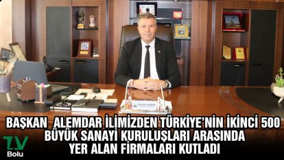 Başkan Alemdar ilimizdeki başarılı firmaları kutladı
