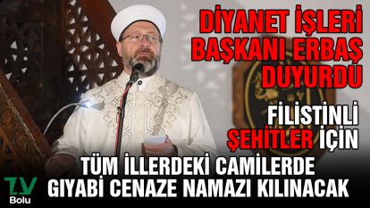 Tüm illerdeki camilerde Filistinli şehitler için gıyabi cenaze namazı kılınacak