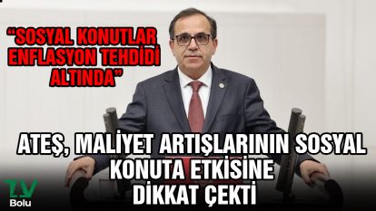 CHP'li Ateş "Sosyal konutlar enflasyon tehdidi altında" 