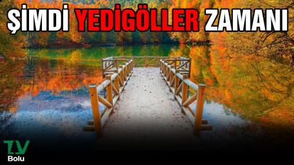 Sonbaharda en güzel rota: Yedigöller