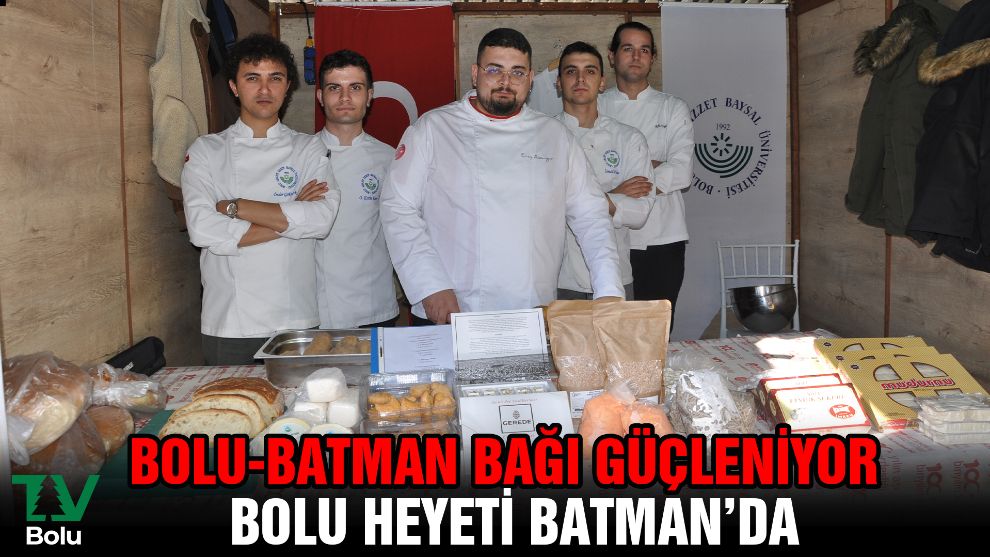 Bolu-Batman bağı güçleniyor...Bolu heyeti Batman'da