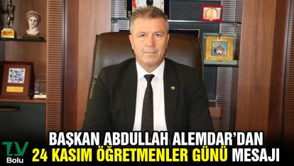 Başkan Alemdar'dan 24 Kasım Öğretmenler Günü mesajı