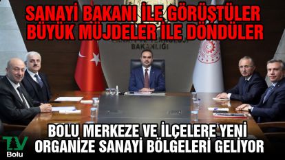 Bolu Merkeze ve ilçelere yeni organize sanayi bölgeleri geliyor