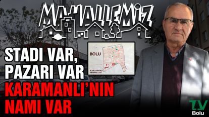 Stadı var pazarı var Karamanlı'nın namı var