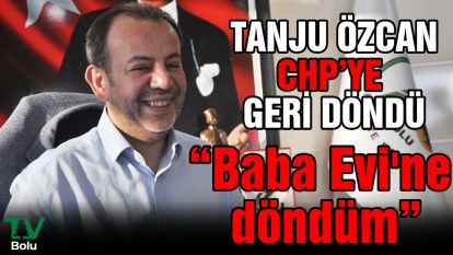 Tanju Özcan CHP'ye geri döndü
