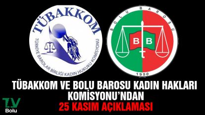 TÜBAKKOM ve Bolu Barosu Kadın Hakları Komisyonu'ndan 25 Kasım açıklaması