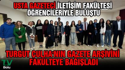 Usta Gazeteci İletişim Fakültesi öğrencileriyle buluştu