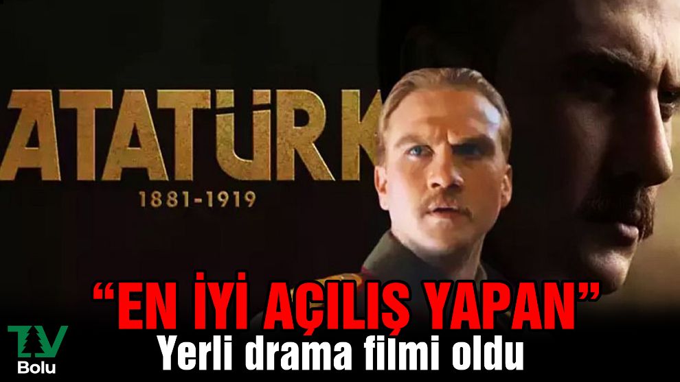 'Atatürk' filmi ilk 3 günlük gişesiyle yılın ‘En İyi Açılış Yapan’ yerli drama filmi oldu!