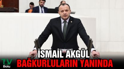 İsmail Akgül Bağkurluların yanında