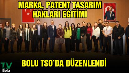 Marka, patent tasarım hakları eğitimi TSO'da düzenlendi