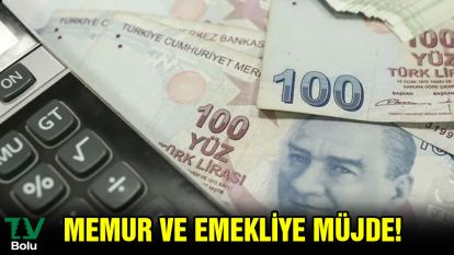 Memur ve emekliye müjde!