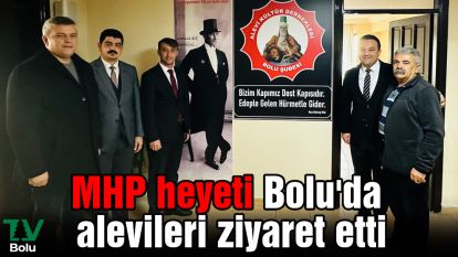 MHP heyeti Bolu'da alevileri ziyaret etti