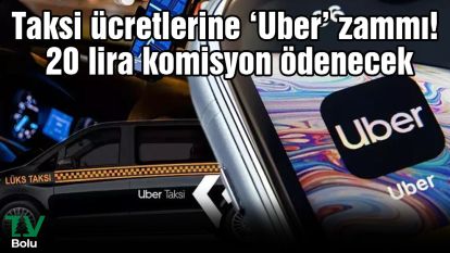 Taksi ücretlerine ‘Uber' zammı! 20 lira komisyon ödenecek…