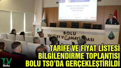 Tarife ve fiyat listesi bilgilendirme toplantısı Bolu TSO'da gerçekleştirildi
