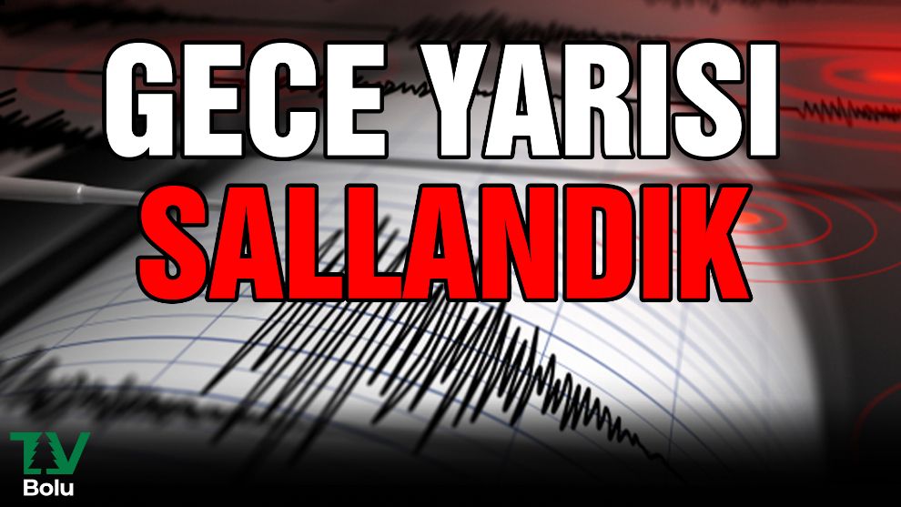 Gece yarısı sallandık