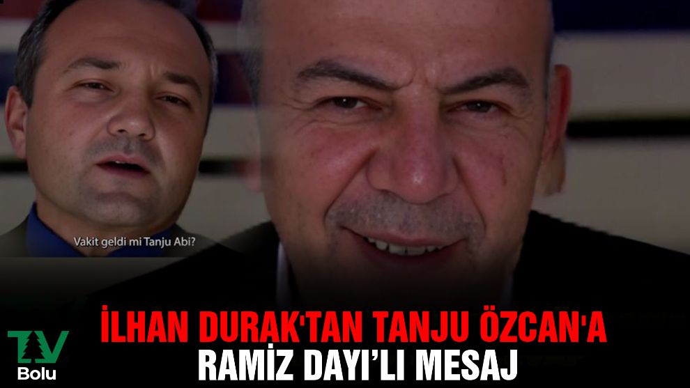 İlhan Durak'tan Tanju Özcan'a videolu mesaj