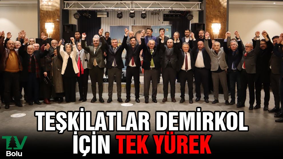 Teşkilatlar Demirkol için tek yürek