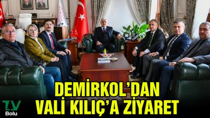 Demirkol'dan Vali Kılıç'a ziyaret