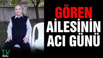 Gören ailesinin acı günü