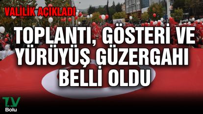 Toplantı gösteri ve yürüyüş güzergahı belli oldu