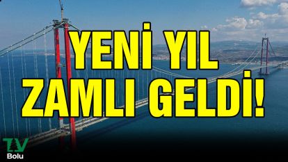 Yeni yıl zamlı geldi! Köprü ve otoyol ücretlerine büyük zam