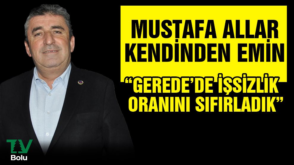 Mustafa Allar kendinden emin 