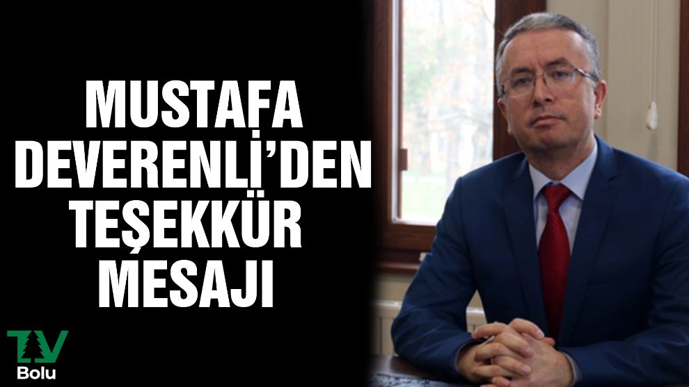Mustafa Deverenli'den teşekkür mesajı