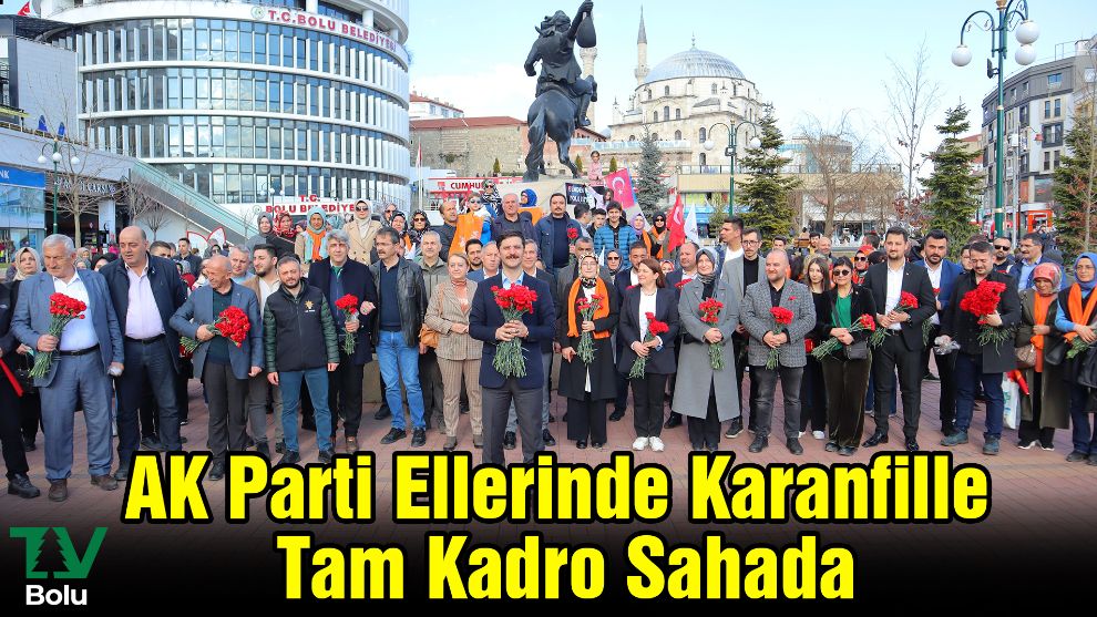 AK Parti Ellerinde Karanfille Tam Kadro Sahada