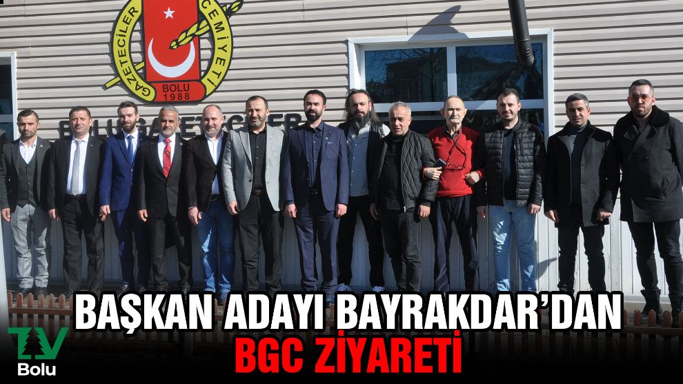 Başkan Adayı Bayrakdar’dan BGC ziyareti