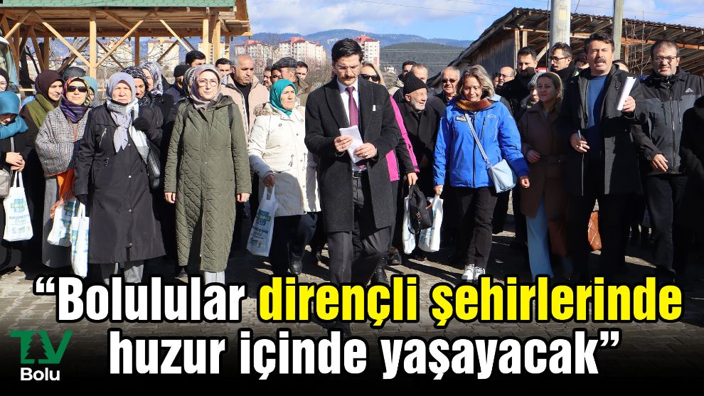 Demirkol: “Bolulular dirençli şehirlerinde huzur içinde yaşayacak”