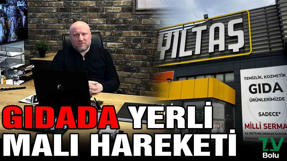 Gıdada yerli malı hareketi