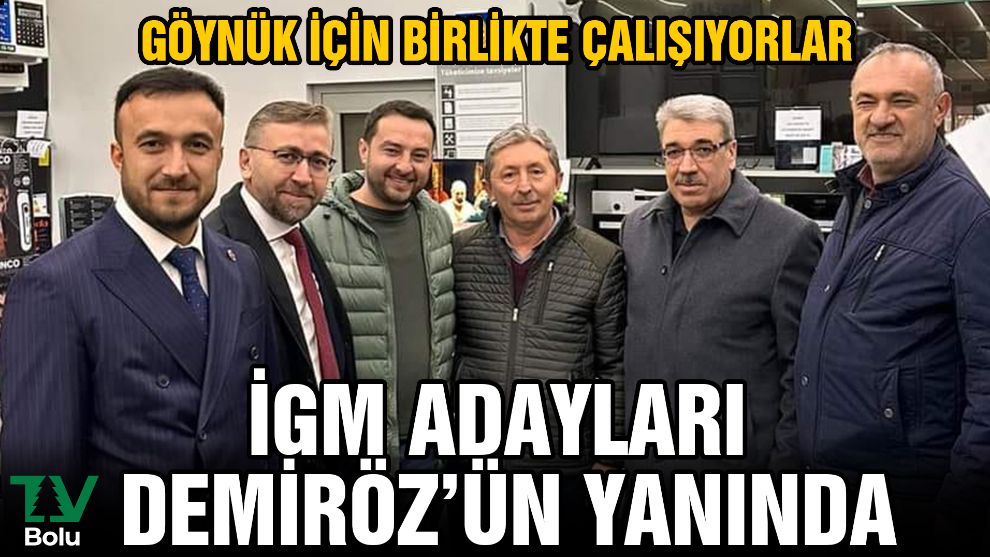 Göynük için birlikte çalışıyorlar...İGM adayları Demiröz'ün yanında