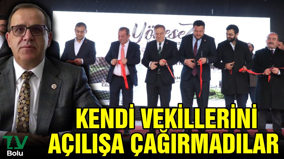 Kendi milletvekillerini açılışa çağırmadılar