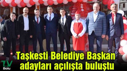 Taşkesti Belediye Başkan adayları açılışta buluştu