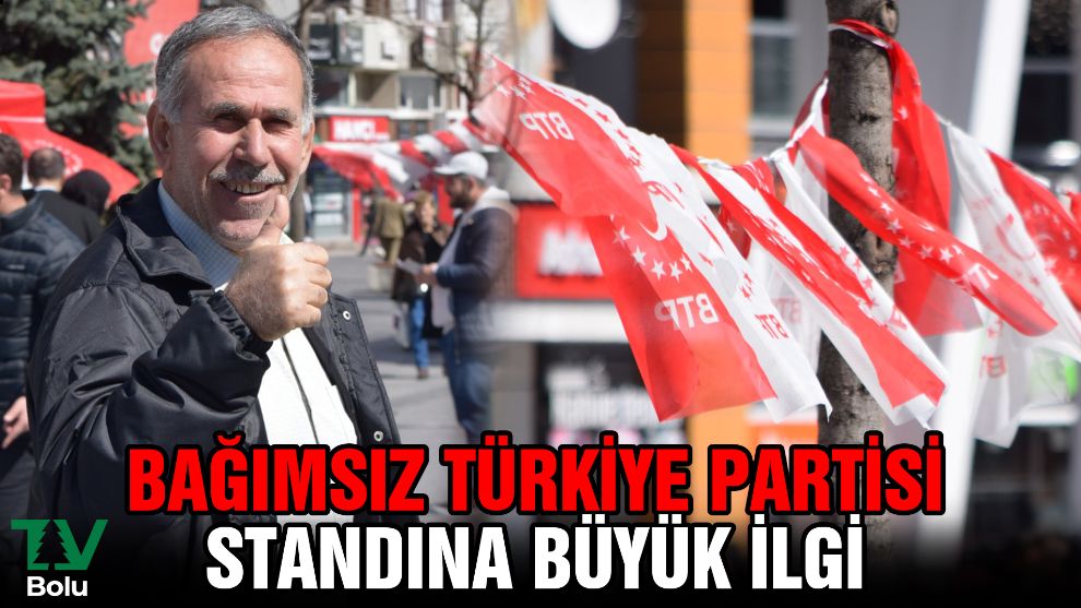 Bağımsız Türkiye Partisi standına büyük ilgi