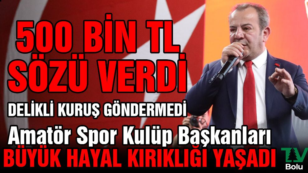 Başkan Özcan 500 Bin TL sözü verdi, delikli kuruş göndermedi
