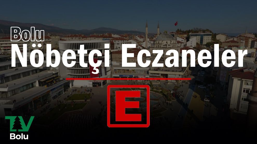 BOLU NÖBETÇİ ECZANELER