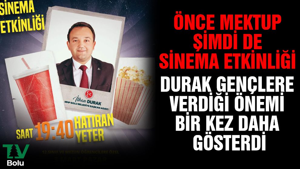 Önce mektup şimdi de sinema etkinliği...Durak gençlere verdiği önemi bir kez daha gösterdi