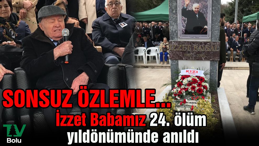 Sonsuz özlemle...İzzet Babamız 24. ölüm yıldönümünde anıldı