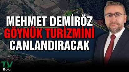 Mehmet Demiröz, Göynük turizmini canlandıracak