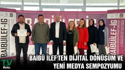 BAİBÜ İlef'ten Dijital Dönüşüm ve Yeni Medya Sempozyumu 