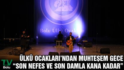 ÜLKÜ OCAKLARI'NDAN MUHTEŞEM GECE